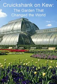 Poster to the movie "Cruickshank on Kew: The Garden That Changed the World" #1211106