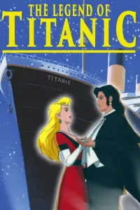 Poster to the movie "The Legend of the Titanic" #974353