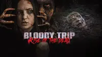 Backdrop to the movie "Bloody Trip: Rise of the Dead" #888811