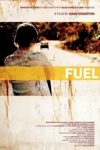 Poster to the movie "Fuel" #681337