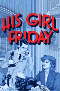 Poster to the movie "His Girl Friday" #1065132