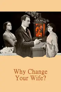 Poster to the movie "Why Change Your Wife?" #1156882