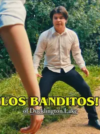 Poster to the movie "Los Banditos! of Ducklington Lake" #776339