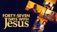 Backdrop to the movie "Forty-Seven Days with Jesus" #1169454