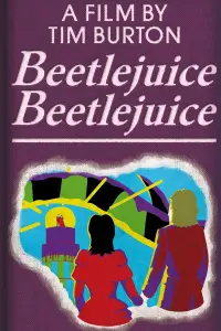 Poster to the movie "Beetlejuice Beetlejuice" #921042