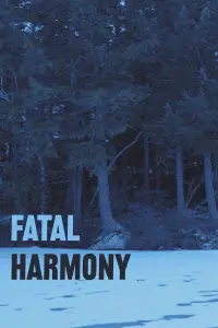Poster to the movie "Fatal Harmony" #885689