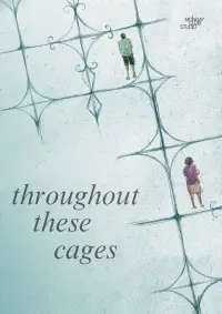 Poster to the movie "Throughout These Cages" #926909