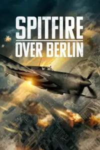 Poster to the movie "Spitfire Over Berlin" #1105216
