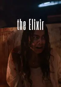 Poster to the movie "The Elixir" #910788