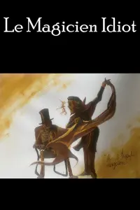 Poster to the movie "The Idiot Magician" #754019