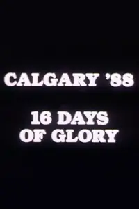 Poster to the movie "Calgary ’88: 16 Days of Glory" #1152886