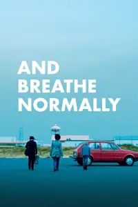 Poster to the movie "And Breathe Normally" #1066389