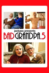 Poster to the movie "Jackass Presents: Bad Grandpa .5" #1146533