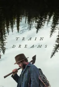 Poster to the movie "Train Dreams" #1051720