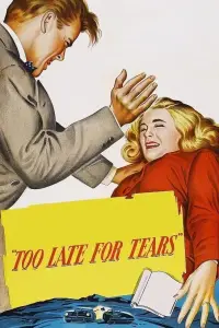 Poster to the movie "Too Late for Tears" #995149