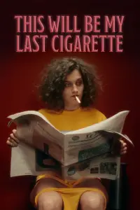 Poster to the movie "This Will Be my Last Cigarette" #1206673