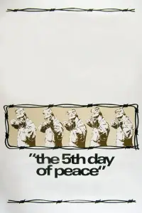Poster to the movie "The Fifth Day of Peace" #1150819