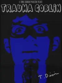 Poster to the movie "Trauma Goblin" #481047