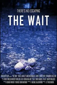 Poster to the movie "The Wait" #1040103