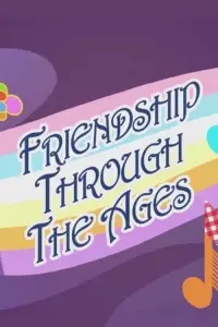 Poster to the movie "Friendship Through the Ages" #1210637