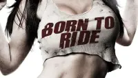 Backdrop to the movie "Born to Ride" #798206