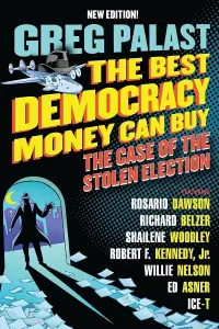 Poster to the movie "The Best Democracy Money Can Buy" #1135189