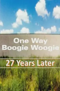 Poster to the movie "One Way Boogie Woogie/27 Years Later" #1195105