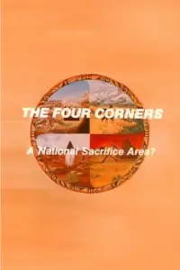 Poster to the movie "The Four Corners: A National Sacrifice Area?" #1156473