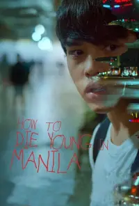 Poster to the movie "How to Die Young in Manila" #1050234
