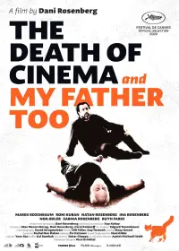 Poster to the movie "The Death of Cinema and My Father Too" #1185605