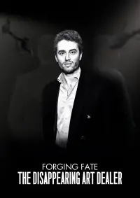 Poster to the movie "Forging Fate: The Disappearing Art Dealer" #803370
