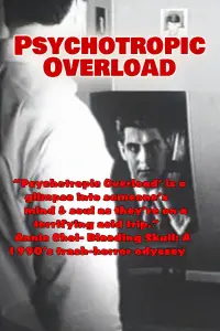 Poster to the movie "Psychotropic Overload" #826866
