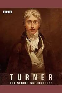 Poster to the movie "Turner: The Secret Sketchbooks" #1058736