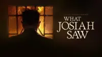 Backdrop to the movie "What Josiah Saw" #1084059