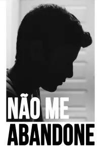 Poster to the movie "Não Me Abandone" #668131