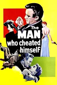 Poster to the movie "The Man Who Cheated Himself" #1145726