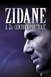 Poster to the movie "Zidane: A 21st Century Portrait" #1155572