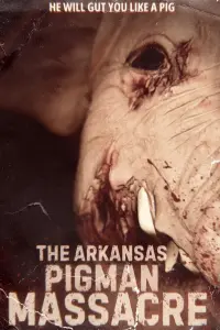 Poster to the movie "The Arkansas Pigman Massacre" #712894
