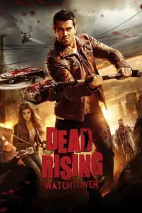 Poster to the movie "Dead Rising: Watchtower" #1117096