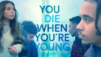 Backdrop to the movie "You die when you