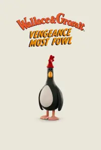 Poster to the movie "Wallace & Gromit: Vengeance Most Fowl" #972118