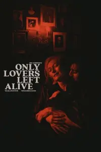 Poster to the movie "Only Lovers Left Alive" #922901