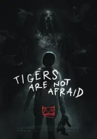 Poster to the movie "Tigers Are Not Afraid" #995980