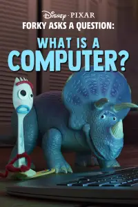 Poster to the movie "Forky Asks a Question: What Is a Computer?" #1043903