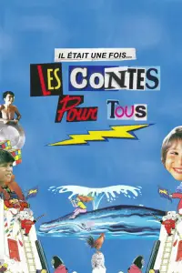 Poster to the movie "Il était une fois... les Contes pour tous" #1130763