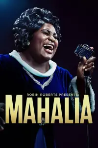 Poster to the movie "Robin Roberts Presents: Mahalia" #975764