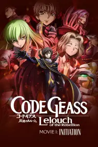 Poster to the movie "Code Geass: Lelouch of the Rebellion – Initiation" #1032866