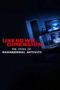 Poster to the movie "Unknown Dimension: The Story of Paranormal Activity" #978040