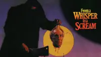 Backdrop to the movie "From a Whisper to a Scream" #990763