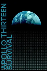 Poster to the movie "Apollo Thirteen: Survival" #739808